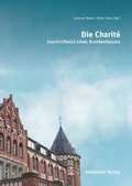 Cover: Die Charit&eacute; - De Gruyter Akademie Forschung