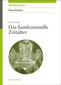 Cover: Das konfessionelle Zeitalter - De Gruyter Akademie Forschung