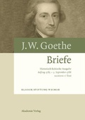 Cover: Johann Wolfgang von Goethe: Briefe / Anfang 1785 - 3. September 1786 - De Gruyter