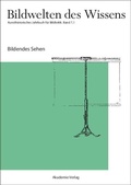 Cover: Bildwelten des Wissens / Bildendes Sehen - De Gruyter