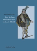Cover: Das Berliner Theaterkost&uuml;m der &Auml;ra Iffland - De Gruyter Akademie Forschung