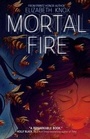Cover: Mortal Fire - Farrar Straus Giroux