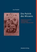 Abbildung von: Die Politik des Wissens - De Gruyter Akademie Forschung