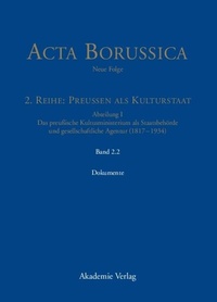 Abbildung von: Das Kultusministerium auf seinen Wirkungsfeldern Schule, Wissenschaft, Kirchen, Künste und Medizinalwesen - Dokumente - De Gruyter Akademie Forschung