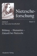 Cover: Bildung - Humanitas - Zukunft bei Nietzsche - De Gruyter Akademie Forschung