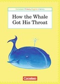 Cover: Cornelsen Primary English Library. Grundschulenglisch-Lekt&uuml;ren / 4. Schuljahr - How The Whale Got His Throat - Cornelsen Verlag