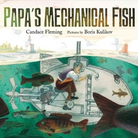Enlarge image Cover: Papa's Mechanical Fish - Farrar, Straus & Giroux Inc