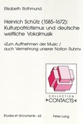 Cover: Heinrich Sch&uuml;tz (1585-1672): Kulturpatriotismus und deutsche weltliche Vokalmusik - Peter Lang Verlag