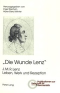 Cover: &laquo;Die Wunde Lenz&raquo; - Peter Lang Verlag