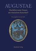 Cover: Augustae. Machtbewusste Frauen am r&ouml;mischen Kaiserhof? - De Gruyter Akademie Forschung
