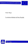 Bild: La mission th&eacute;&acirc;trale de Peter Handke - Peter Lang Verlag