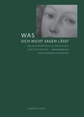 Cover: Was sich nicht sagen l&auml;sst - De Gruyter Akademie Forschung