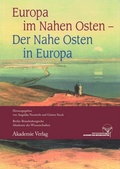 Cover: Europa im Nahen Osten - Der Nahe Osten in Europa - De Gruyter Akademie Forschung