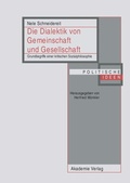 Cover: Die Dialektik von Gemeinschaft und Gesellschaft - De Gruyter Akademie Forschung