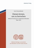 Cover: Dienen lernen, um zu herrschen - De Gruyter Akademie Forschung