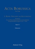 Abbildung von: Kulturstaat und Bürgergesellschaft im Spiegel der Tätigkeit des preußischen Kultusministeriums - Dokumente - De Gruyter Akademie Forschung