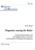 Cover: Dogmatics among the Ruins - Peter Lang Verlag