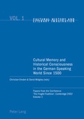 Cover: Cultural Memory and Historical Consciousness in the German-Speaking World Since 1500 - Peter Lang Verlag