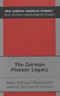 Cover: The German Pioneer Legacy - Peter Lang Verlag