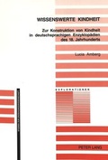 Cover: Wissenswerte Kindheit - Peter Lang Verlag