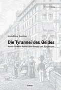 Cover: Die Tyrannei des Geldes - Conzett Verlag