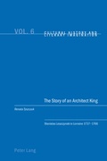 Cover: The Story of an Architect King - Peter Lang Verlag