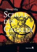Cover: Schule der Gaukler - Bilger, R