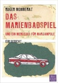 Cover: Das Marienbadspiel und Ein Mercedes f&uuml;r Marjampole - Bilger, R