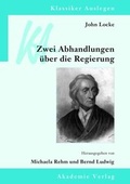 Cover: John Locke: Zwei Abhandlungen &uuml;ber die Regierung - De Gruyter