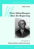 Cover: John Locke: Zwei Abhandlungen &uuml;ber die Regierung - De Gruyter Akademie Forschung
