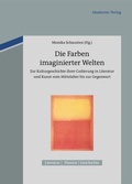 Cover: Die Farben imaginierter Welten - De Gruyter Akademie Forschung