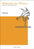 Cover: Bildwelten des Wissens / Pr&auml;parate - De Gruyter