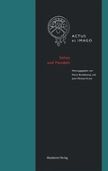 Cover: Sehen und Handeln - De Gruyter Akademie Forschung