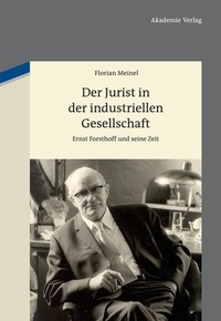Abbildung von: Der Jurist in der industriellen Gesellschaft - De Gruyter Akademie Forschung