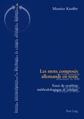 Cover: Les mots compos&eacute;s allemands en texte - Peter Lang Verlag