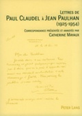 Cover: Lettres de Paul Claudel &agrave; Jean Paulhan (1925-1954) - Peter Lang Verlag