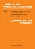 Cover: Jahrbuch f&uuml;r Wirtschaftsgeschichte / Economic History Yearbook / Konjunkturen und Krisen in der neueren Geschichte/Business Cycles and Crises in Modern History - Akademie Verlag Berlin