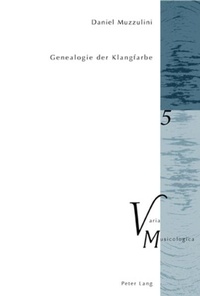 Enlarge image Cover: Genealogie der Klangfarbe - Peter Lang Verlag