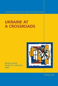 Enlarge image Cover: Ukraine at a Crossroads - Peter Lang Verlag