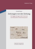 Cover: Zeitungen vor der Zeitung - De Gruyter Akademie Forschung