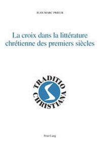 Abbildung von: La croix dans la littérature chrétienne des premiers siècles - Peter Lang Verlag