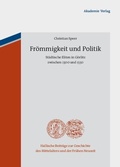 Cover: Fr&ouml;mmigkeit und Politik - De Gruyter Akademie Forschung