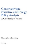 Cover: Constructivism, Narrative and Foreign Policy Analysis - Peter Lang Verlag