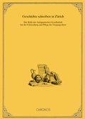 Cover: Geschichte schreiben in Z&uuml;rich - Chronos