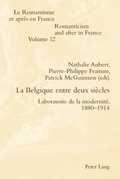 Cover: La Belgique entre deux si&egrave;cles - Peter Lang Verlag