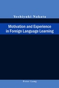 Cover: Motivation and Experience in Foreign Language Learning - Peter Lang Verlag