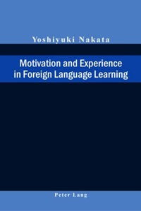 Enlarge image Cover: Motivation and Experience in Foreign Language Learning - Peter Lang Verlag