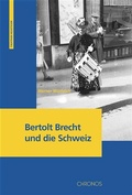 Cover: Bertolt Brecht und die Schweiz - Chronos