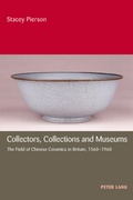 Cover: Collectors, Collections and Museums - Peter Lang Verlag