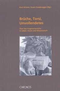Abbildung von: Brüche, Torsi, Unvollendetes - Chronos